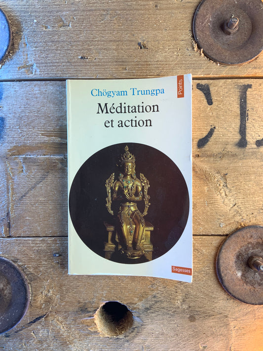 Méditation et action - Chögyam Trungpa