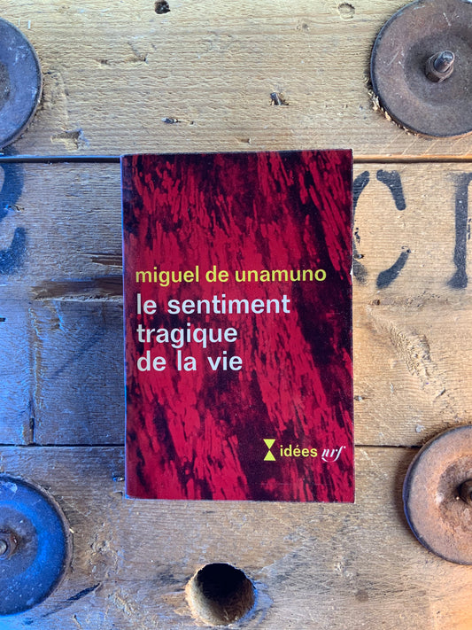 Le sentiment tragique de la vie - Miguel Unamuno