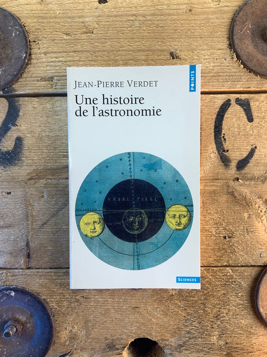 Une histoire de l’astronomie - Jean-Pierre Verdet