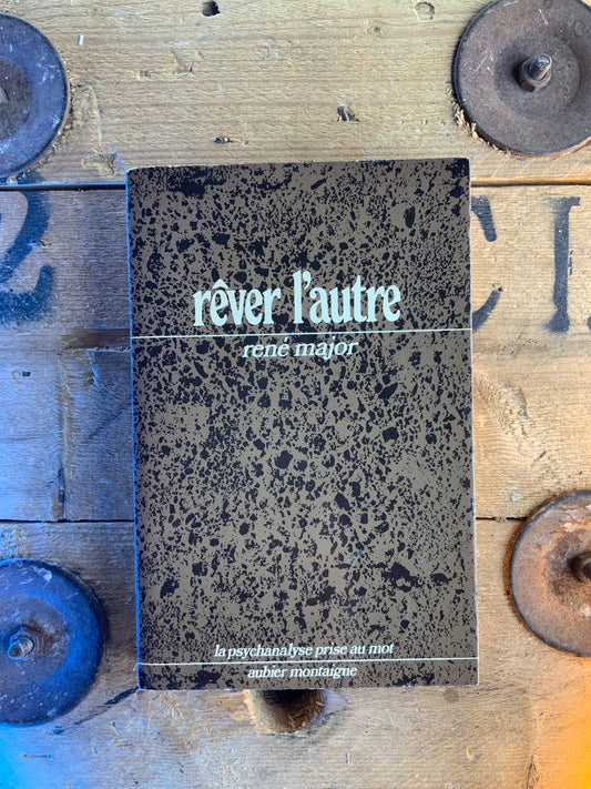 Rêver l’autre - René Major