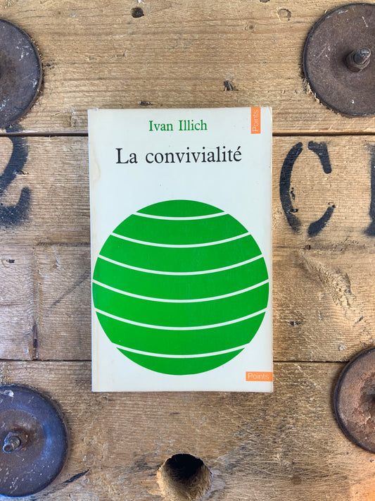 La convivialité - Ivan Illich