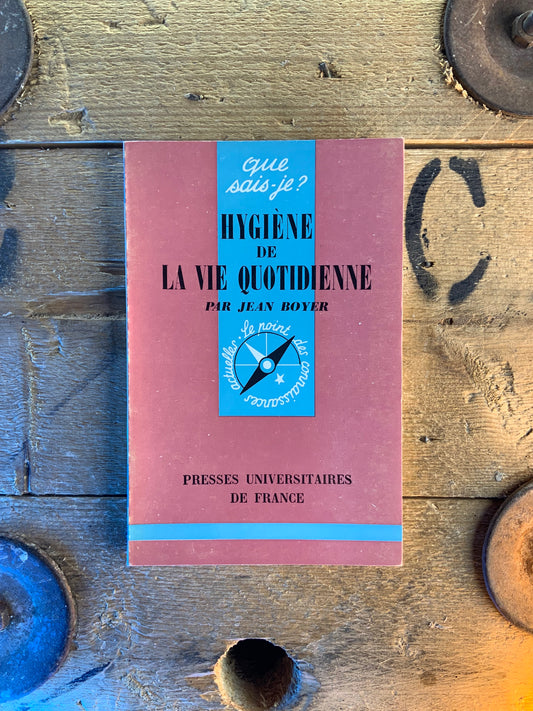 Hygiène de la vie quotidienne - Jean Boyer