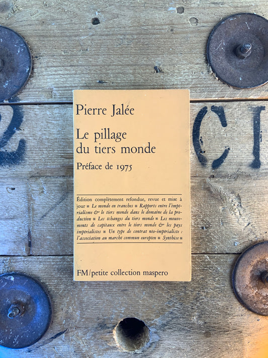 Le pillage du tiers monde - Pierre Jalée
