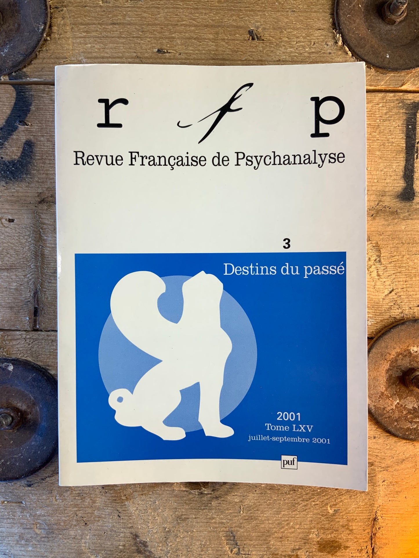 Revue Française de Psychanalyse : Destins du passé