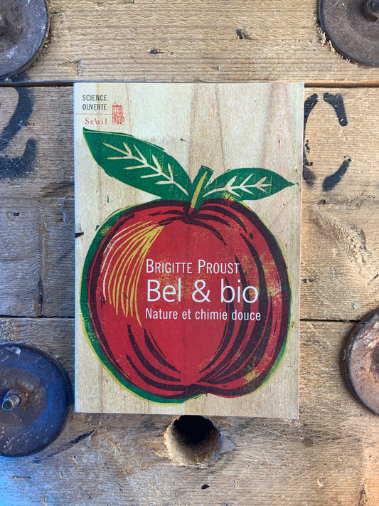 Bel & Bio : nature et chimie douce - Brigitte Proust