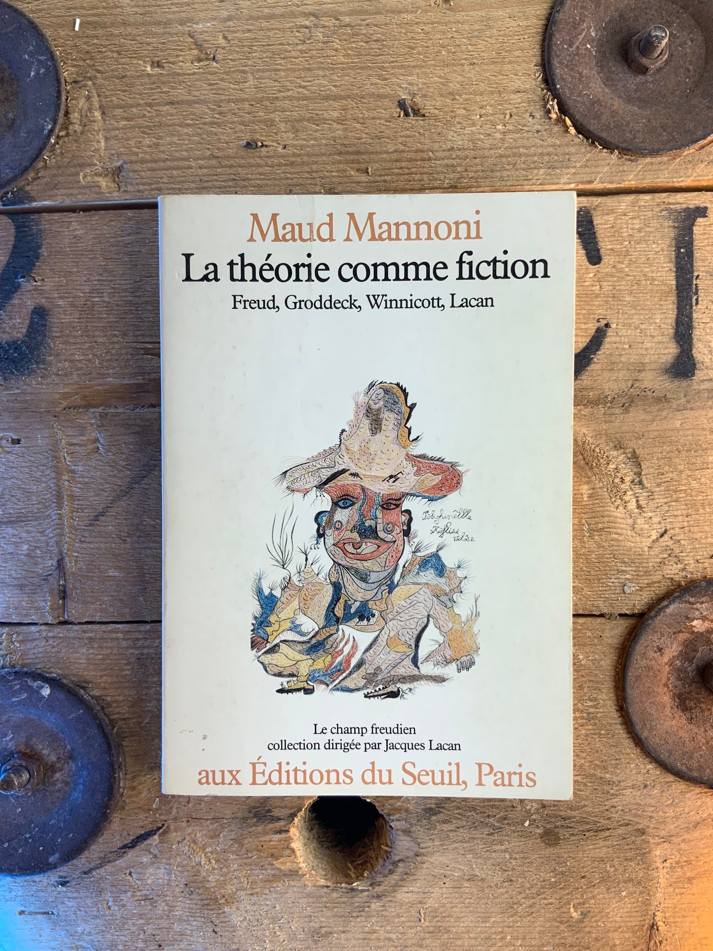 La théorie comme fiction : Freud, Groddeck, Winnicott, Lacan - Maud Mannoni