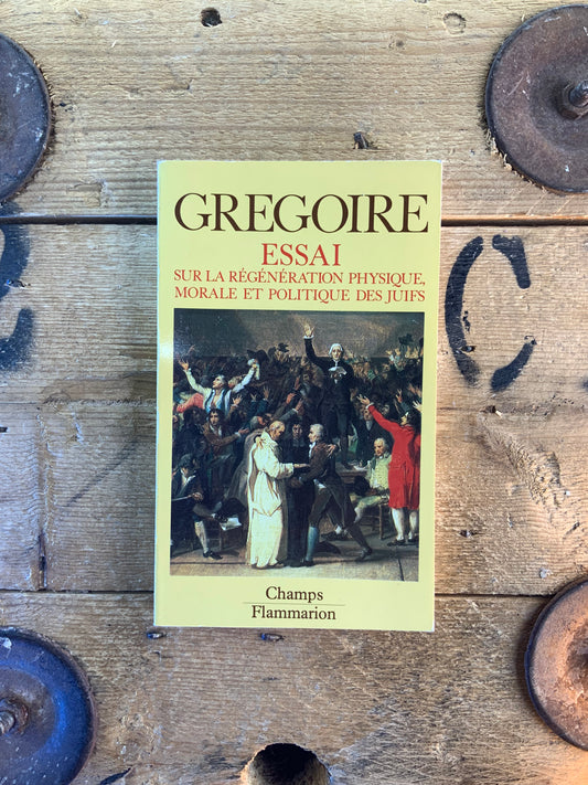 Essai sur la régénération physique, morale et politique des juifs - Abbé Henri Gregoire