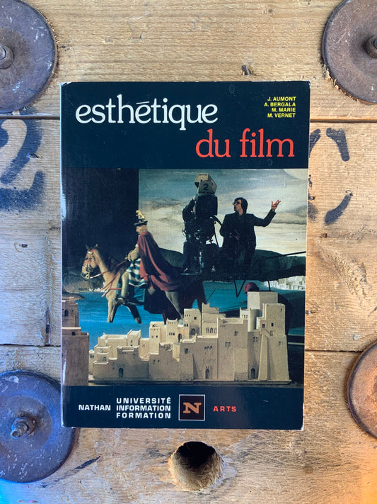 Esthétique du film - J. Aumont, A. Bergala, M. Marie, M. Vernet