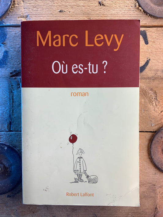 Où es-tu? - Marc Levy