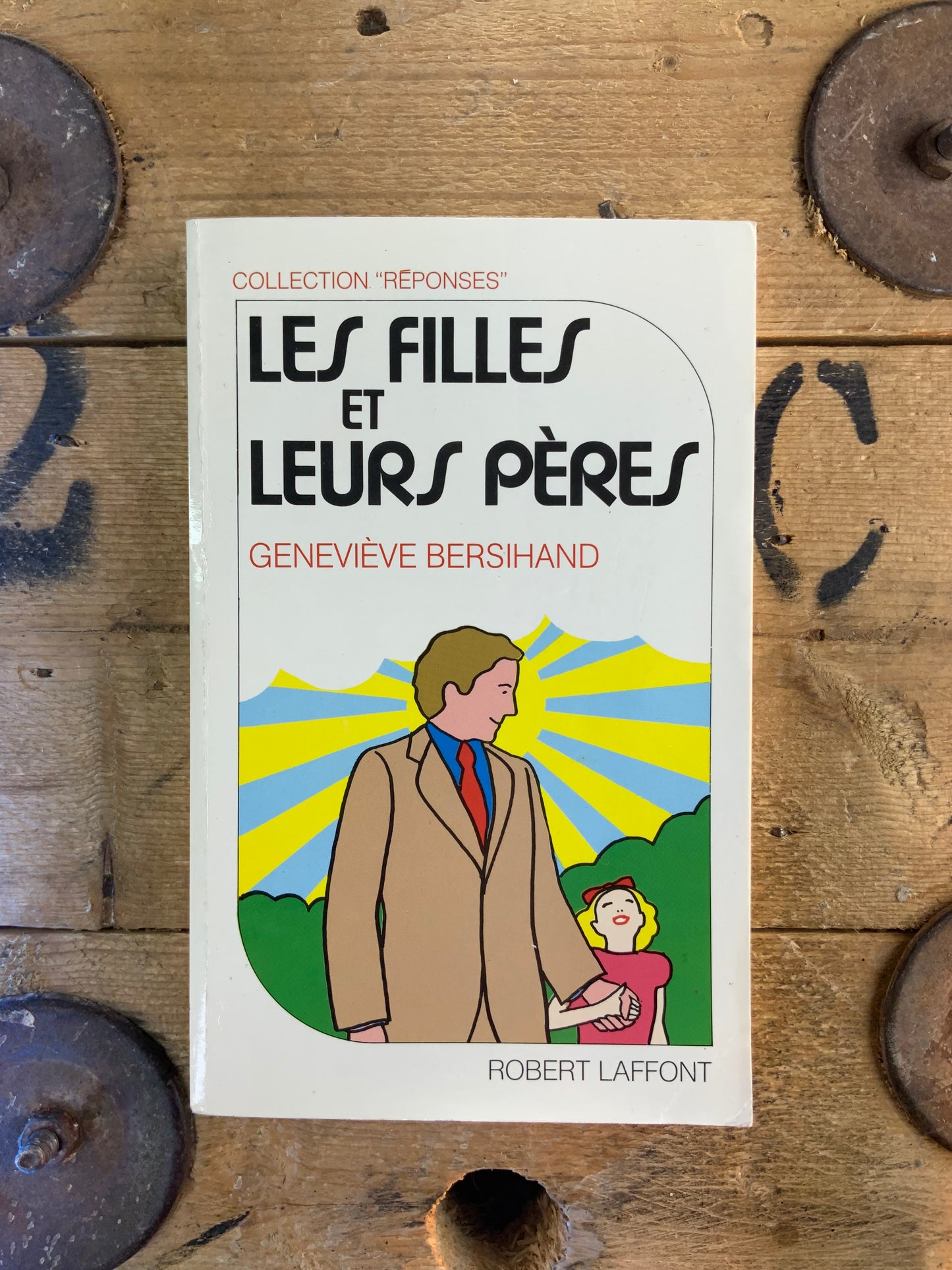 Les filles et leurs pères - Geneviève Bersihand