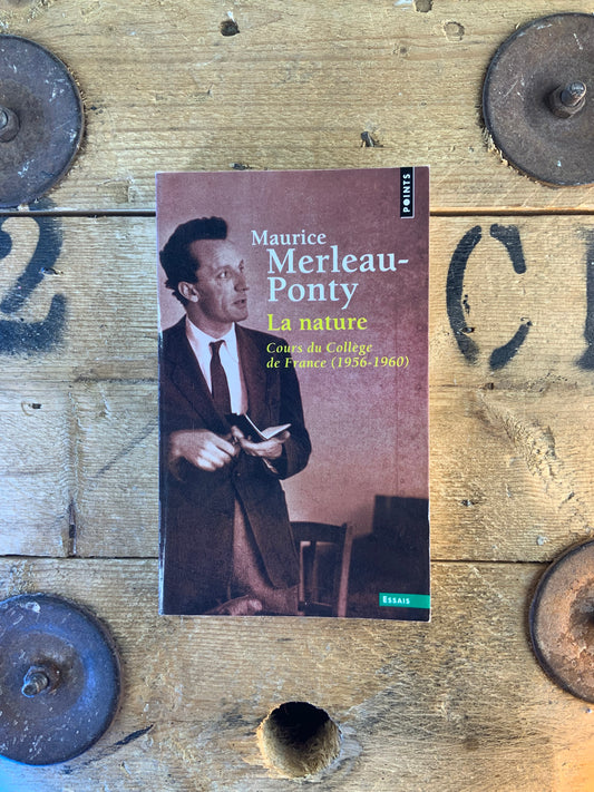 La nature : cours du collège de France (1956-1960) - Maurice Merleau-Ponty