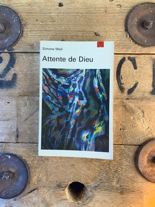 Attente de Dieu - Simone Weil