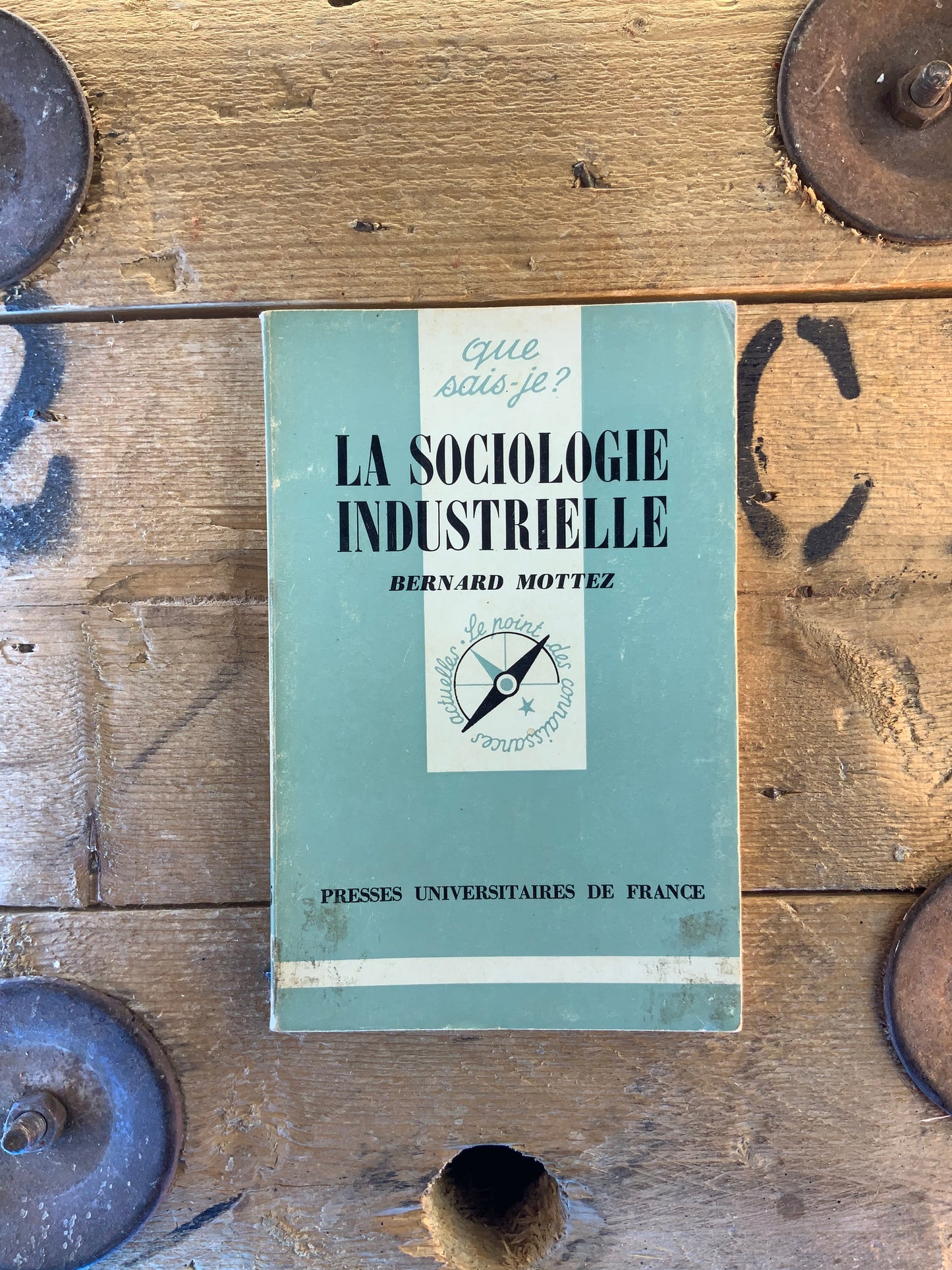 La sociologie industrielle - Bernard Mottez