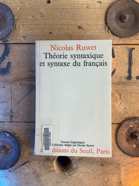 Théorie syntaxique et syntaxe du français - Nicolas Ruwet