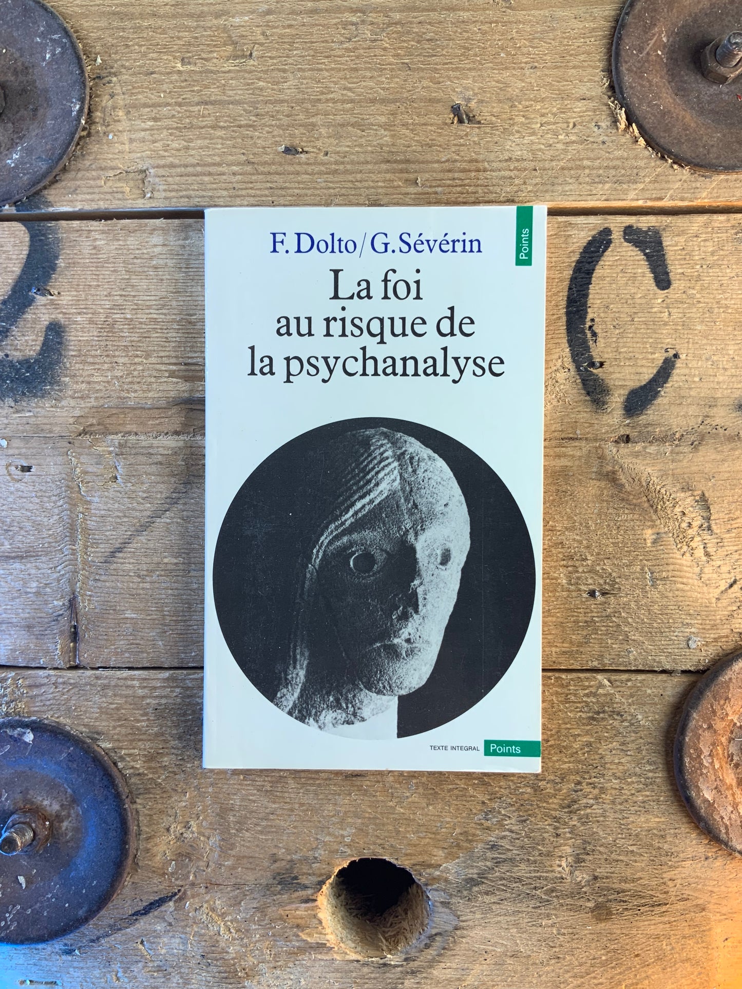 La foi au risque de la psychanalyse -  Françoise Dolto et Gérard Sévérin