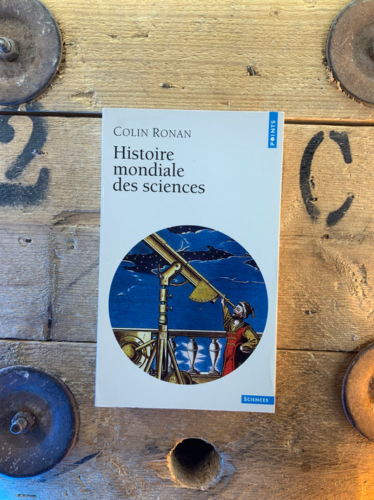 Histoire mondiale des sciences - Colin Ronan