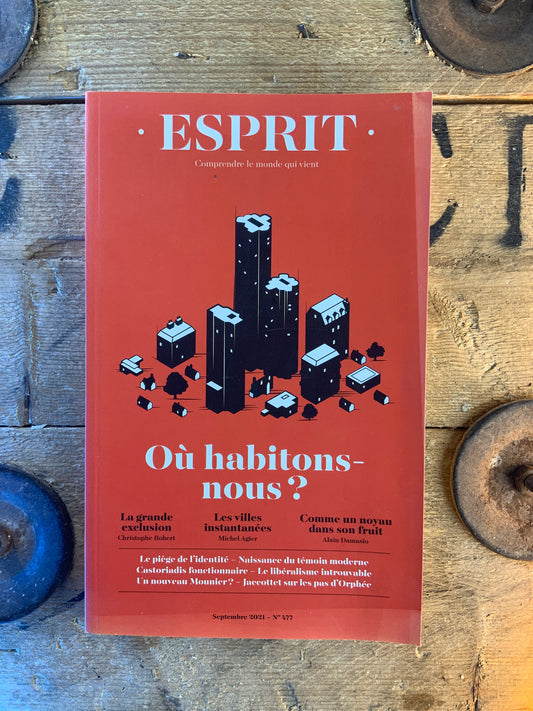Où habitons-nous ? [ Revue Esprit ] - Septembre 2021 - n° 477