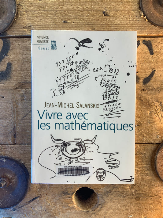 Vivre avec les mathématiques - Jean-Michel Salanskis