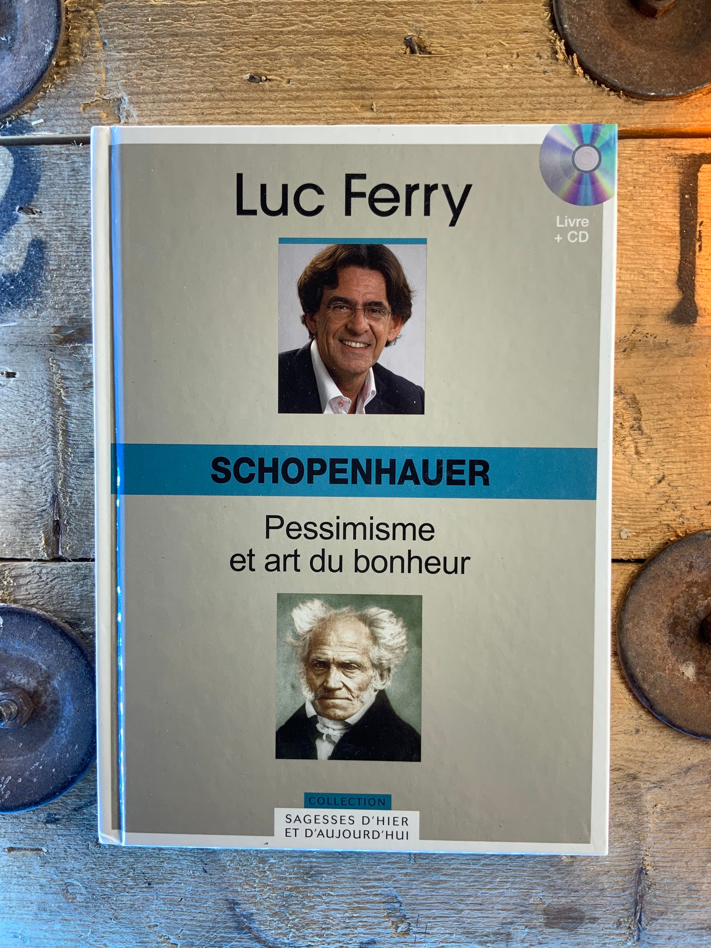 Schopenhauer : pessimisme et art du bonheur - Luc Ferry