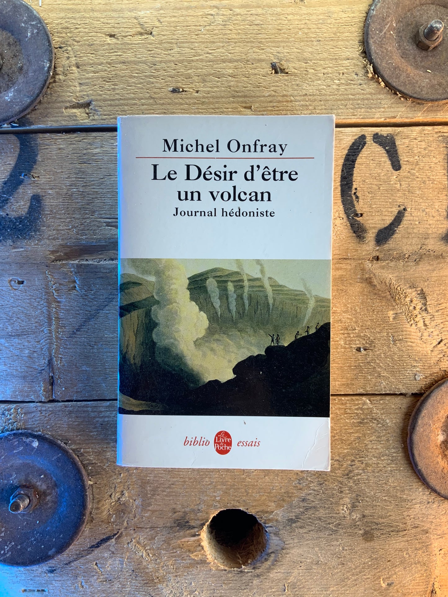 Le désir d’être volcan - Michel Onfray