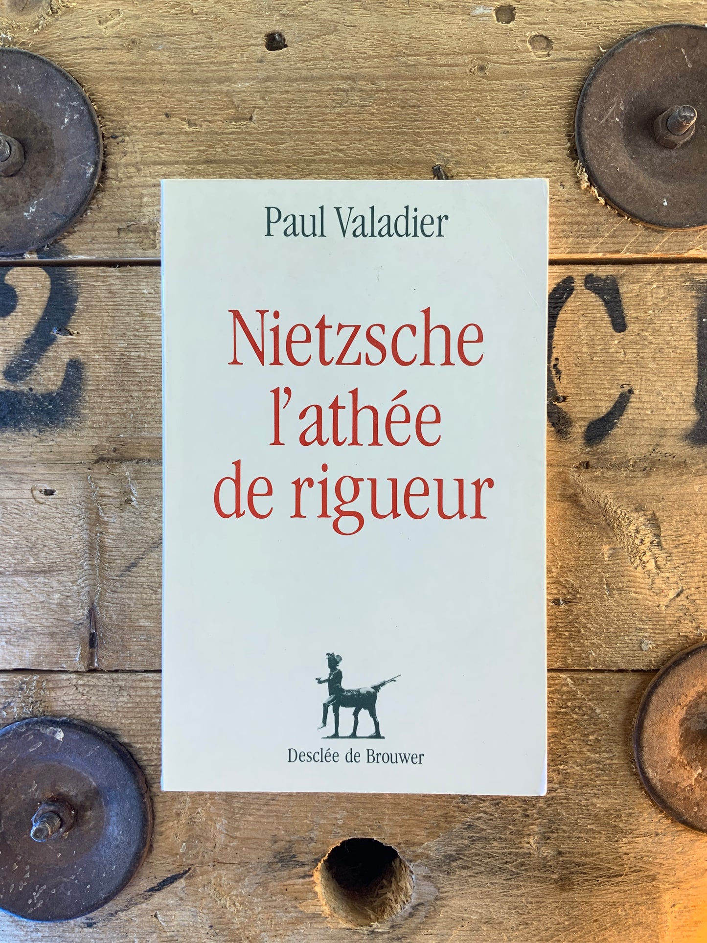 Nietzsche, l’athée de rigueur - Paul Valadier