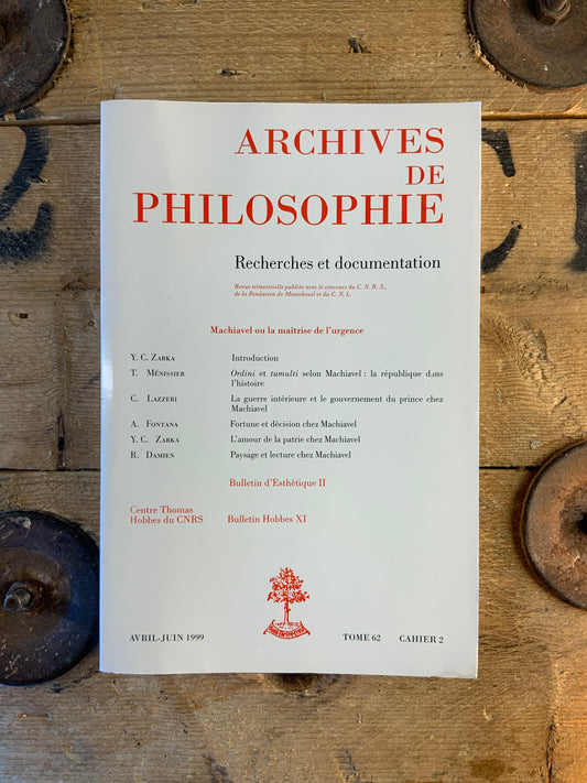 Machiavel ou la maîtrise de l’urgence [ Archives de Philosophie : revue et documentation Tome 62 Cahier 2 ]