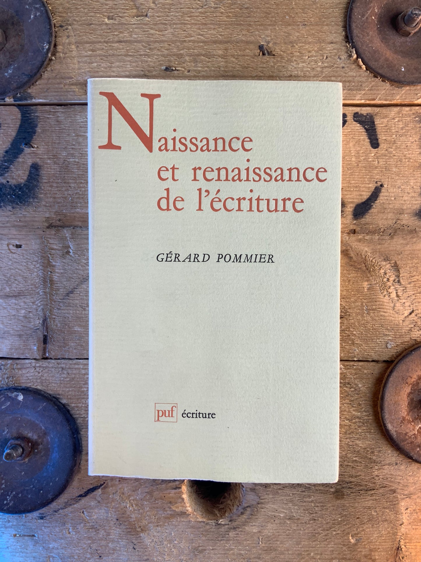 Naissance et renaissance de l’écriture - Gérard Pommier