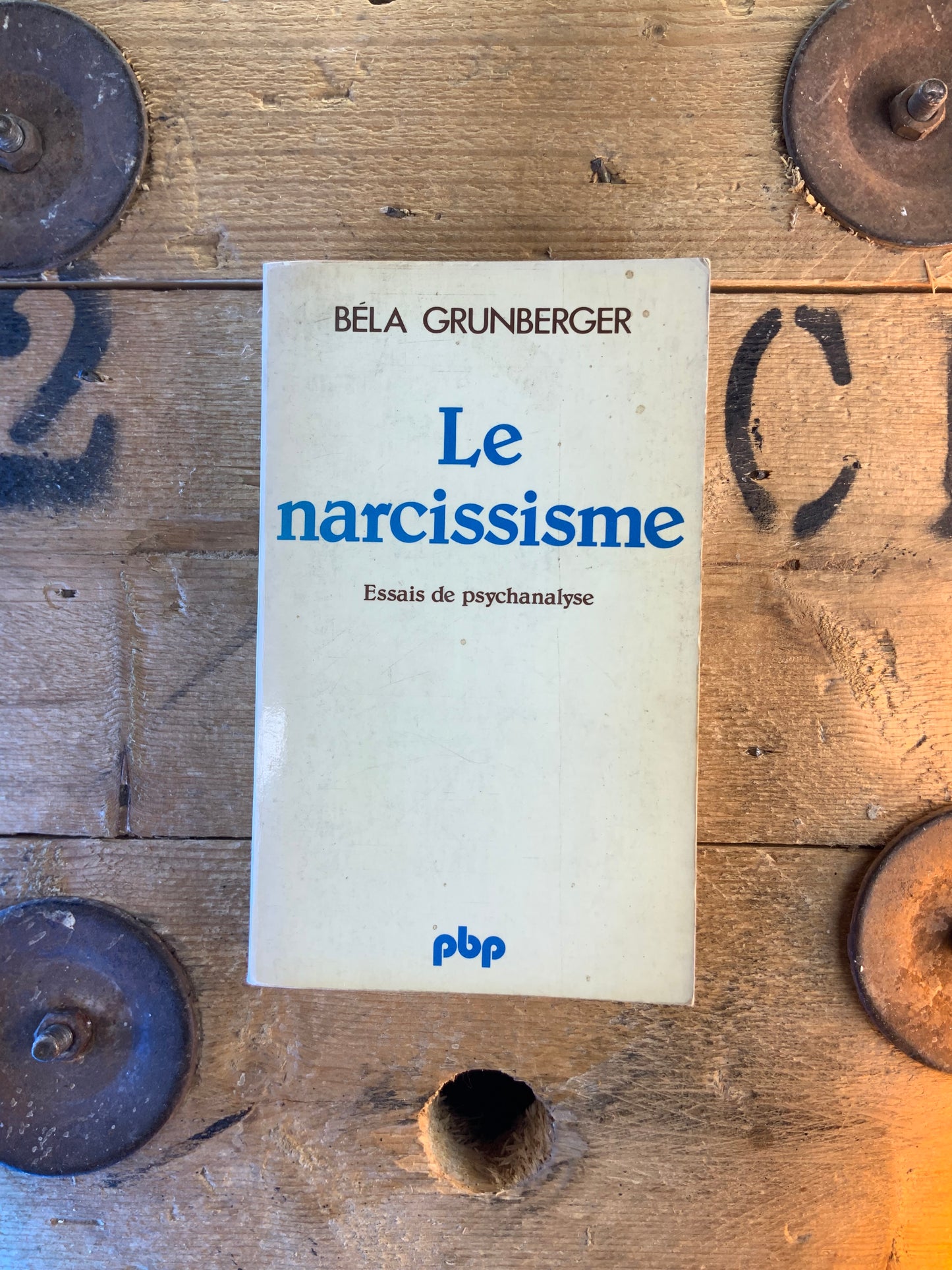 Le narcissisme : essais de psychanalyse - Bela Grunberger