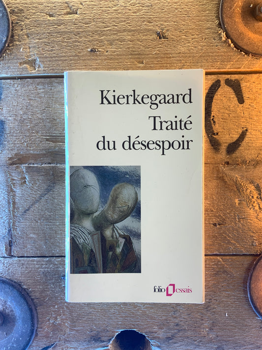 Traité du désespoir - Sören Kierkegaard