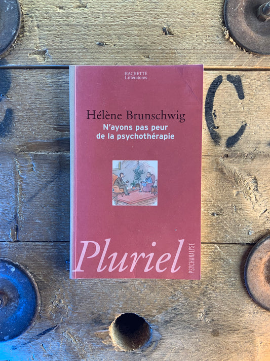 N’ayons pas peur de la psychothérapie - Hélène Brunschwing