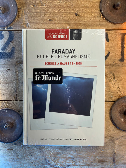 Faraday et l’électromagnétisme : science à haute tension