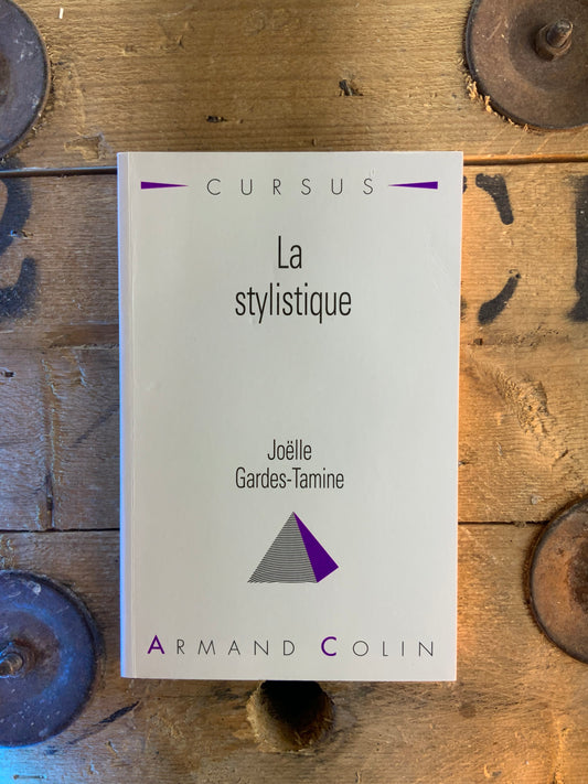 La stylistique - Joëlle Gardes-Tamine