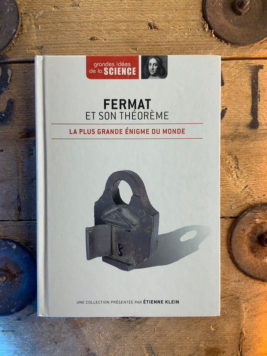 Fermat et son Théorème : la plus grande énigme du monde [ GRANDES IDÉES DE LA SCIENCE ]