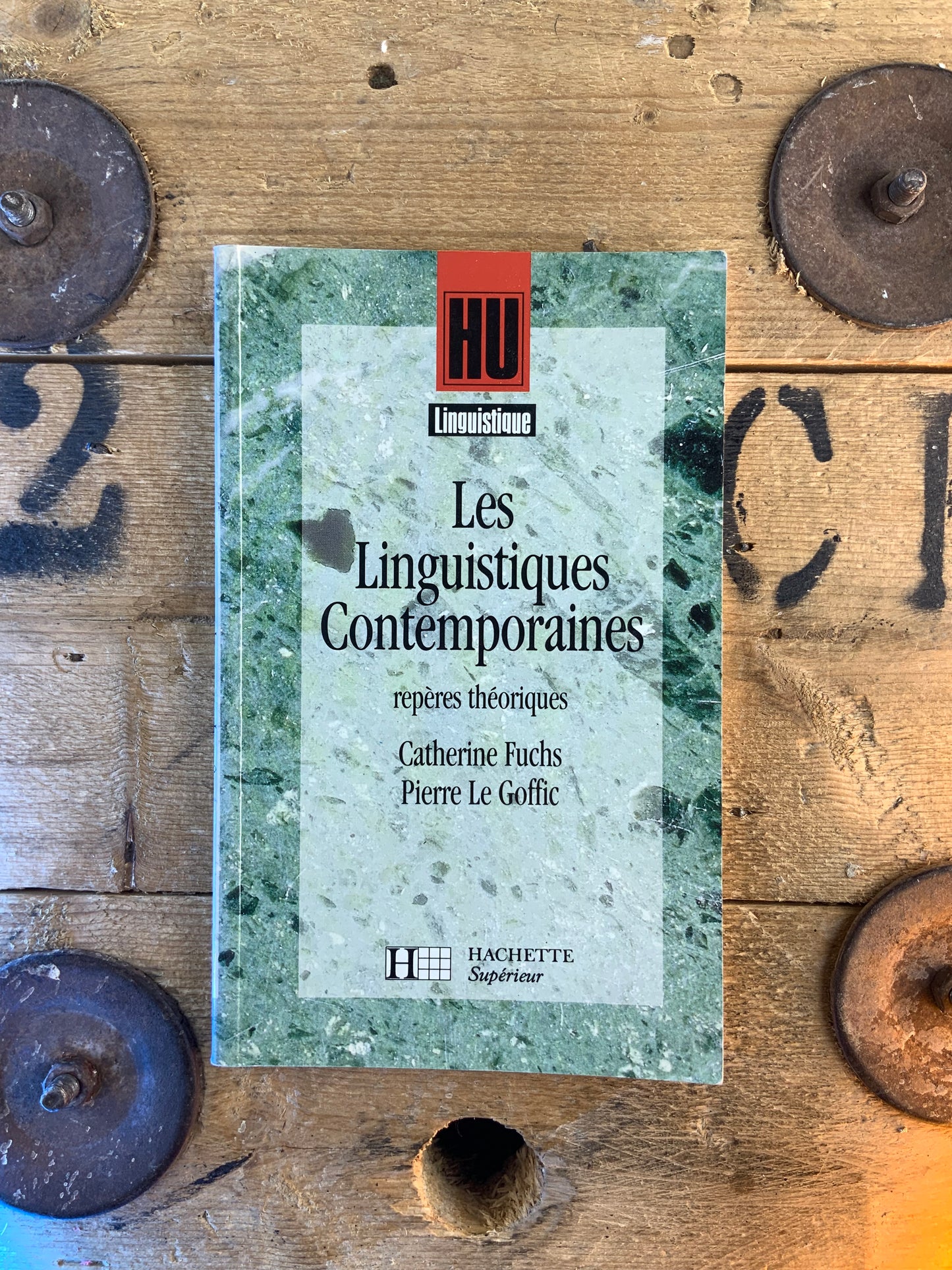 Les linguistiques contemporaines : repères théoriques - Catherine Fuchs et Pierre Le Goffic