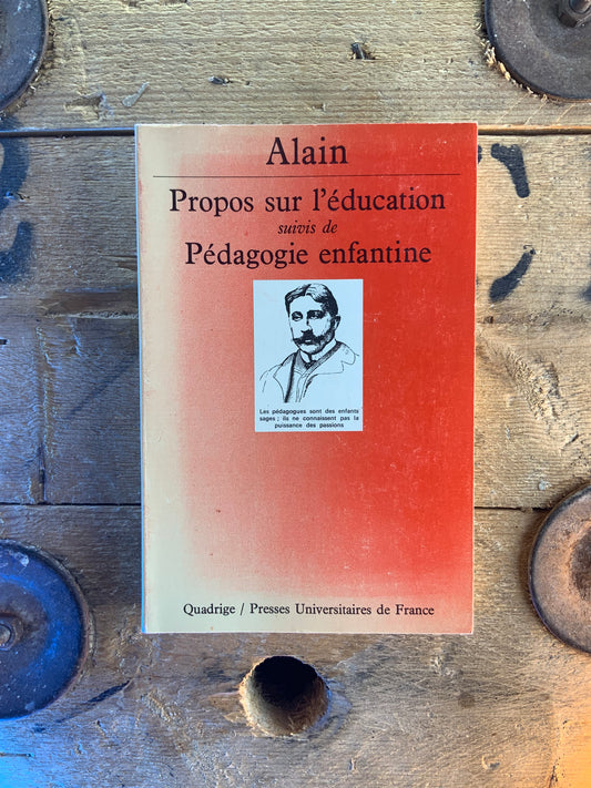 Propos sur l’éducation, suivis de Pédagogie enfantine - Alain