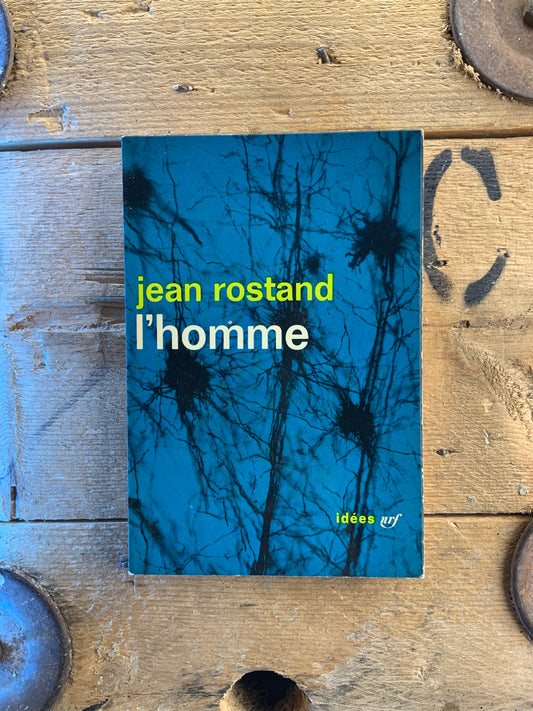 L’homme - Jean Rostand