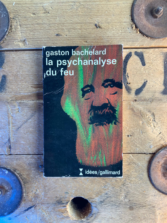 La psychanalyse du feu - Gaston Bachelard