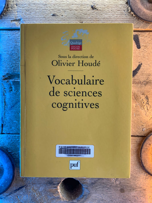 Vocabulaire de sciences cognitives - Olivier Houdé