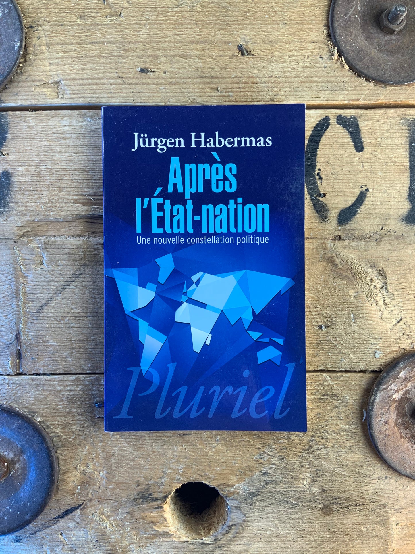 Après l’État-nation : une nouvelle constellation politique - Jürgen Habermas