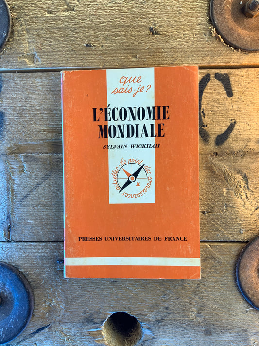 L’économie mondiale - Sylvain Wickham