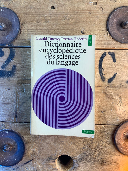 Dictionnaire encyclopédique des sciences du langage - Oswald Ducrot et Tzvetan Todorov