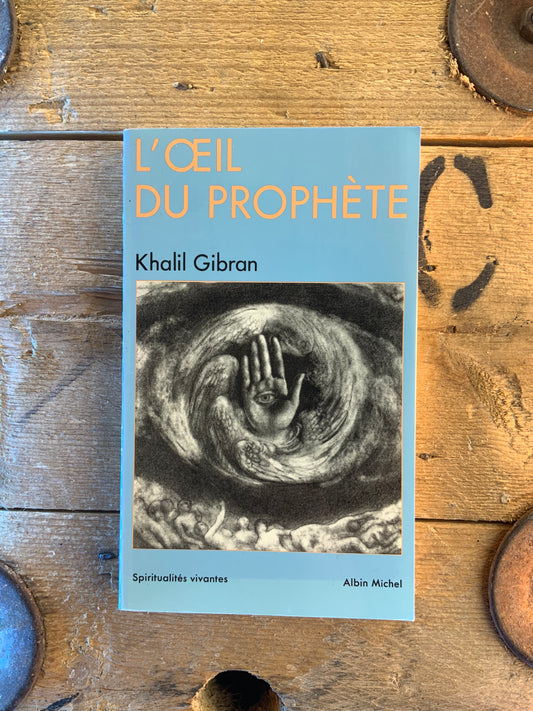 L’œil du prophète - Khalil Gibran