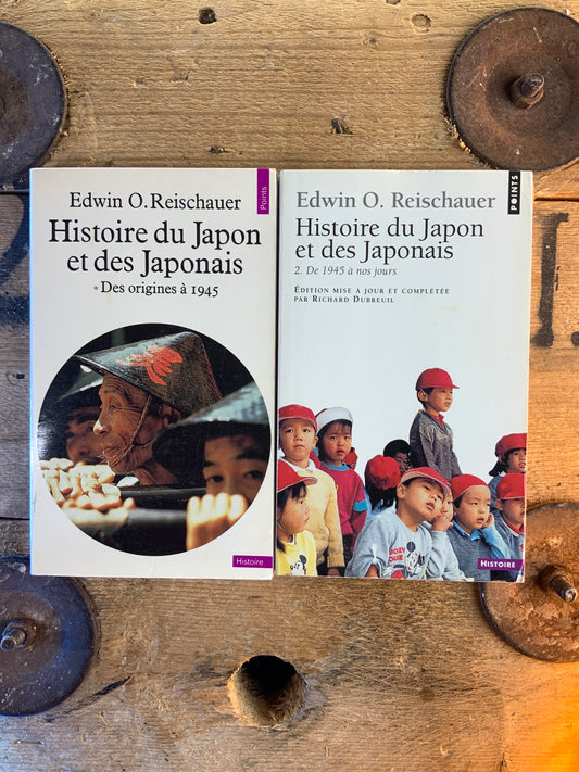 Histoire du Japon et des Japonais : I. Des origines à 1945. II. De 1945 à nos jours - Edwin O. Reischauer