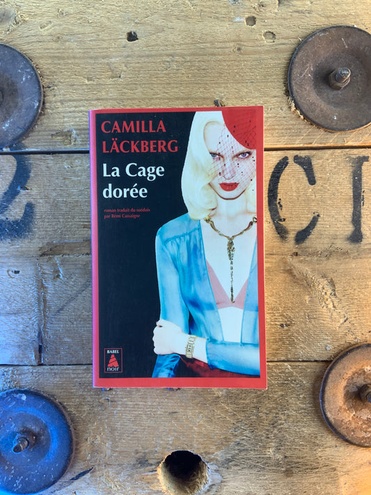 La Cage dorée - Camilla Läckberg