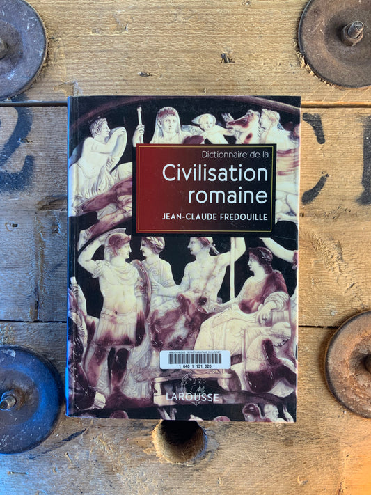 Dictionnaire de la civilisation romaine - Jean-Claude Fredouille