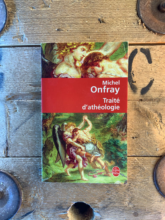 Traité d’athéologie - Michel Onfray