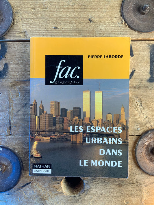 Les espaces urbains dans le monde - Pierre Laborde