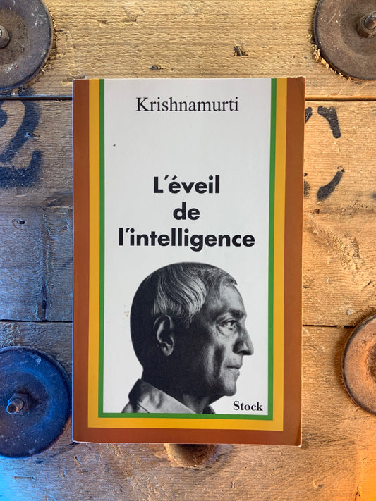 L’éveil de l’intelligence - Krishnamurti