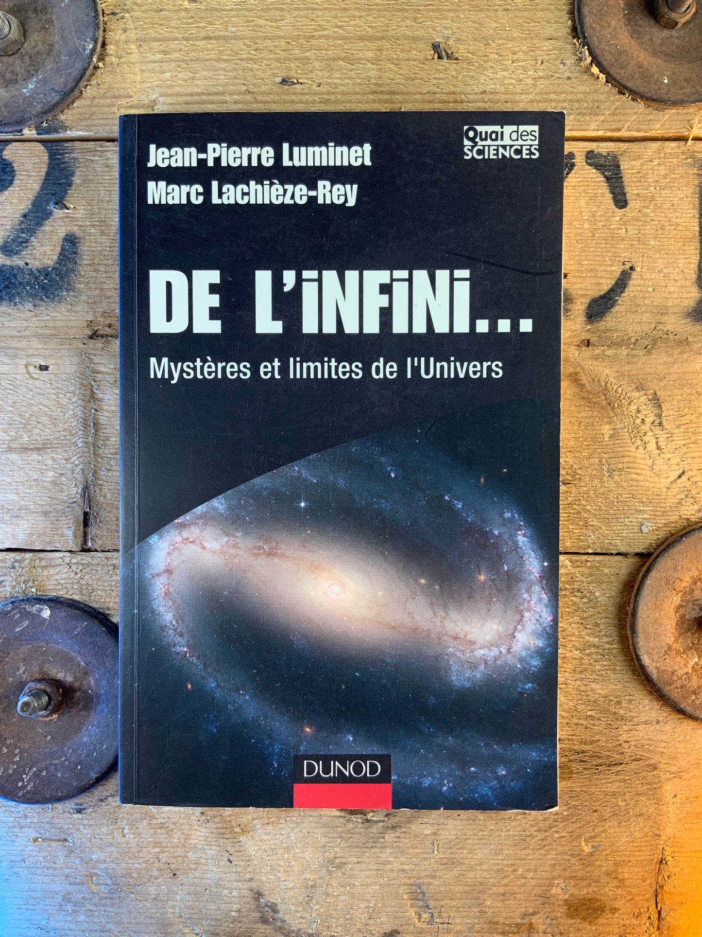 De l’infini… Mystères et limites de l’Univers - Jean-Pierre Luminet et Marc Lachièze-Rey