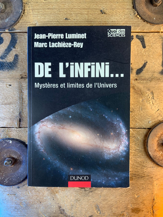 De l’infini… Mystères et limites de l’Univers - Jean-Pierre Luminet et Marc Lachièze-Rey